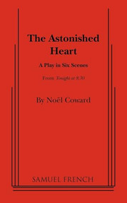 The Astonished Heart by Noel Coward, 9780573620201
