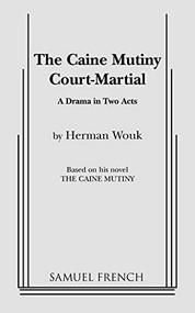 The Caine Mutiny Court Martial by Herman Wouk, 9780573606687