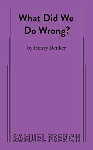 What Did We Do Wrong? by Henry Denker, 9780573617744