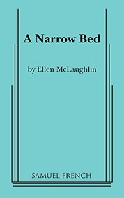 A Narrow Bed by Ellen McLaughlin, 9780573619304