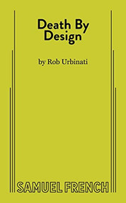 Death by Design - 9780573700934 by Rob Urbinati, 9780573700934