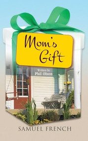Mom's Gift by Phil Olson, 9780573702471