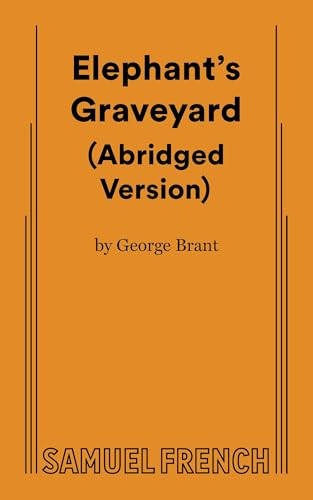 Elephant S Graveyard Abridged Version by George Brant, 9780573698378