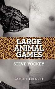 Large Animal Games by Steve Yockey, 9780573698491