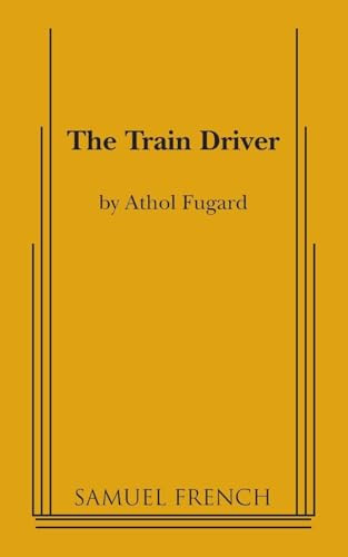 The Train Driver by Athol Fugard, 9780573700422