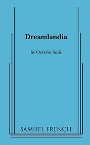 Dreamlandia by Octavio Solis, 9780573697999