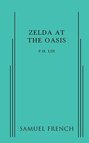Zelda at the Oasis by P.H. Lin, 9780573703058