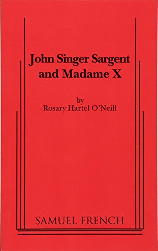 John Singer Sargent and Madame X by Rosary Hartel O'Neill, 9780573697630