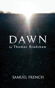 Dawn - 9780573697333 by Thomas Bradshaw, 9780573697333