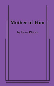 Mother of Him by Evan Placey, 9780573701016