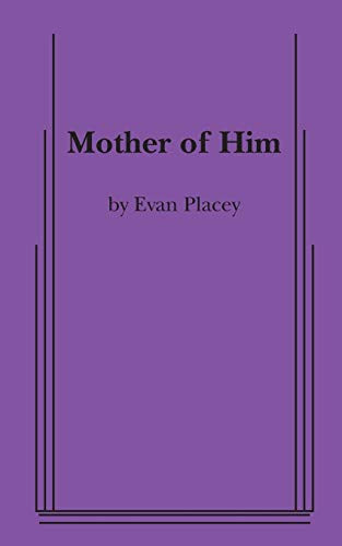 Mother of Him by Evan Placey, 9780573701016