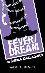 Fever/Dream by Sheila Callaghan, 9780573699245