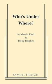 Who's Under Where? by Marcia Kash, Doug Hughes, 9780573693892