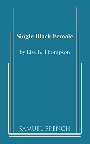 Single Black Female - 9780573699580 by Lisa B. Thompson, 9780573699580
