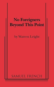 No Foreigners Beyond This Point by Warren Leight, 9780573699368