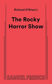 The Rocky Horror Show by Richard O'Brien, 9780573681127