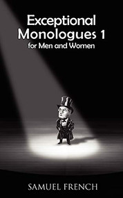 Exceptional Monologues for Men & Women Volume 1 by Roxane Heinze-Bradshaw, Katherine Disavino, 9780573697975