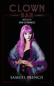 Clown Bar by Adam Symkowicz, 9780573702693