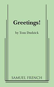 Greetings! by Tom Dudzick, 9780573692574