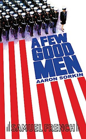 A Few Good Men by Aaron Sorkin, 9780573700514