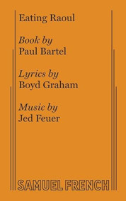 Eating Raoul by Paul Bartel, Boyd Graham, Jed Feuer, 9780573694318