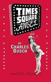 Times Square Angel by Charles Busch, 9780573703140