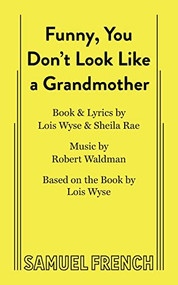 Funny, You Don't Look Like a Grandmother - 9780573696848 by Robert Waldman, Lois Wyse, Sheilah Rae, 9780573696848
