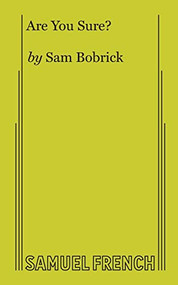 Are You Sure? by Sam Bobrick, 9780573694103