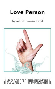 Love Person by Aditi Brennan Kapil, 9780573697456