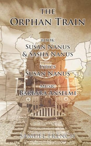The Orphan Train by Susan Nanus, Sasha Nanus, Barbara Anselmi, 9780573701214