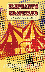 Elephant's Graveyard by George Brant, 9780573698156