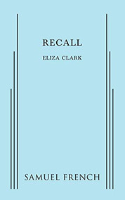 Recall by Eliza Clark, 9780573701580