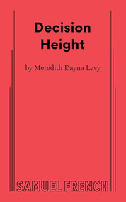 Decision Height by Meredith Dayna Levy, 9780573703263