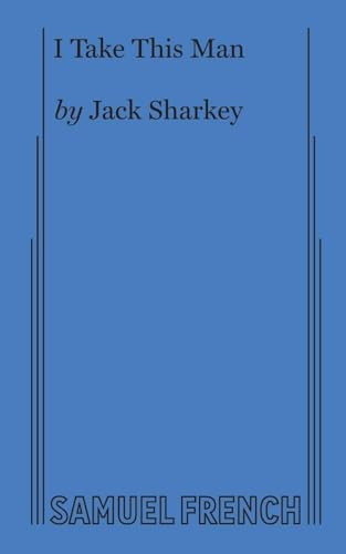 I Take This Man - 9780573692468 by Jack Sharkey, 9780573692468