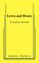 Loves and Hours by Stephen Metcalfe, 9780573696992