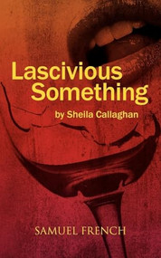 Lascivious Something by Sheila Callaghan, 9780573699252