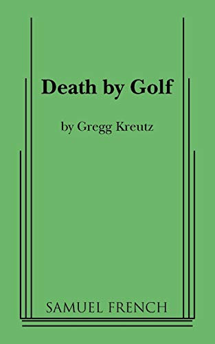 Death by Golf by Gregg Kreutz, 9780573699436