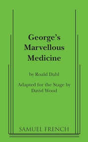 George's Marvellous Medicine by Roald Dahl, David Wood, 9780573700323
