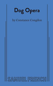 Dog Opera by Constance Congdon, 9780573695742
