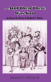...and the There Was Nun by Bruce W. Gilray, Richard T. Witter, 9780573697883