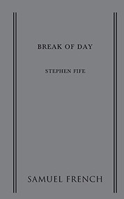 Break of Day - 9780573702808 by Stephen Fife, 9780573702808