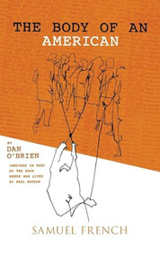 Body of an American, The by Dan O'Brien, 9780573703164