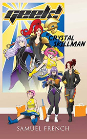 Geek! by Crystal Skillman, 9780573703195
