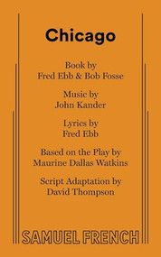 Chicago - 9780573700521 by John Kander, Fred Ebb, Bob Fosse, 9780573700521