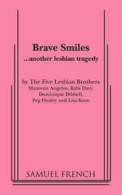 Brave Smiles by The Five Lesbian Brothers, 9780573697036