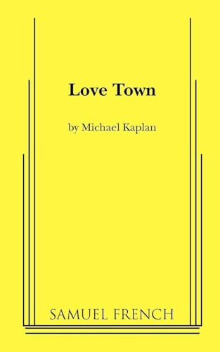 Love Town by Michael Kaplan, 9780573698033