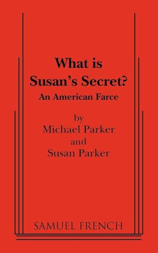 What Is Susan's Secret? by Susan Parker, Michael Parker, 9780573699610