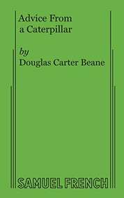 Advice From a Caterpillar by Douglas Carter Beane, 9780573692949