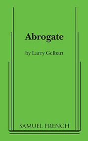 Abrogate by Larry Gelbart, 9780573699535