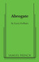 Abrogate by Larry Gelbart, 9780573699535